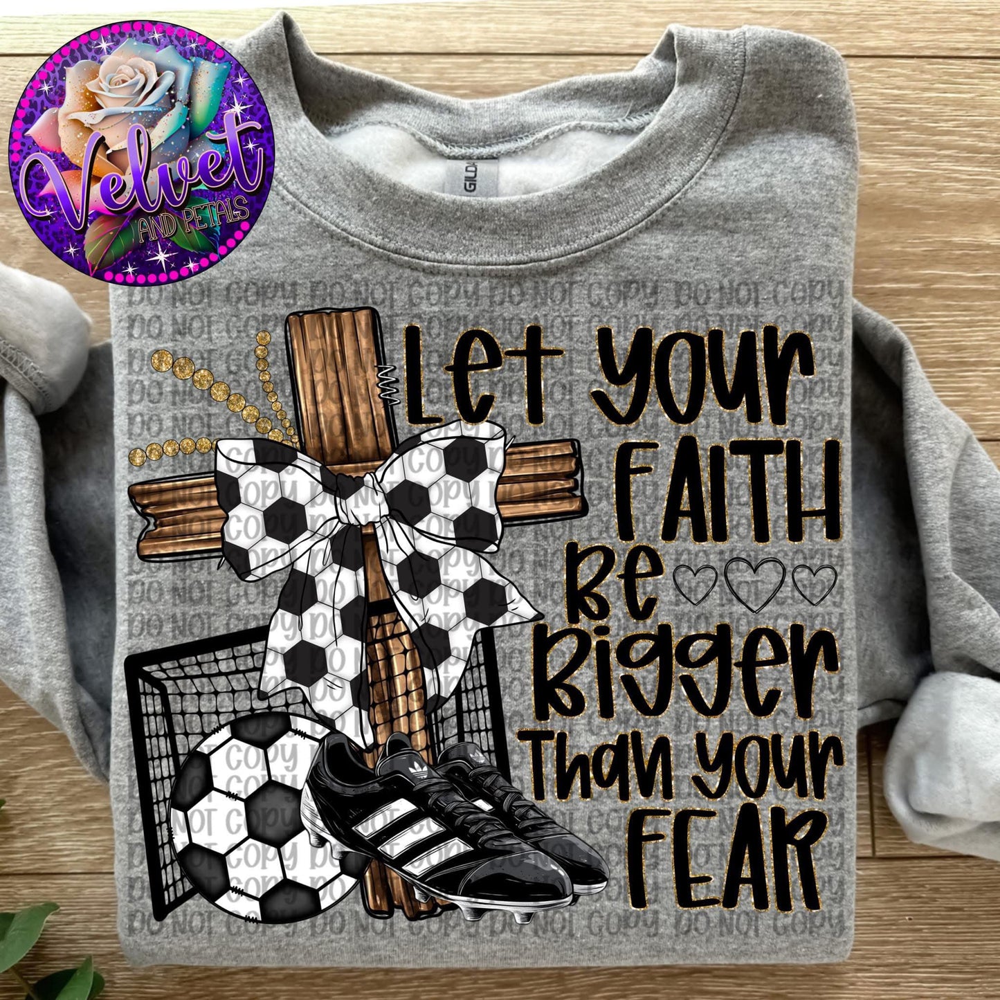 Let your faith Be Bigger than your Fear Soccer SHIRT
