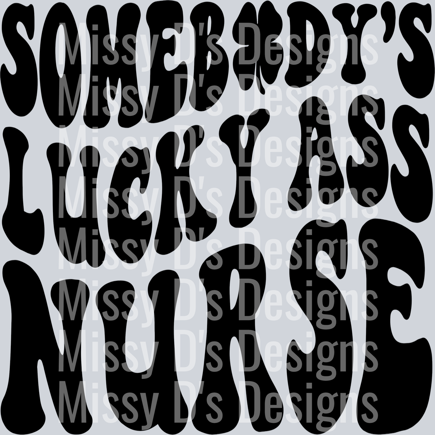 Somebodys Lucky Ass Nurse