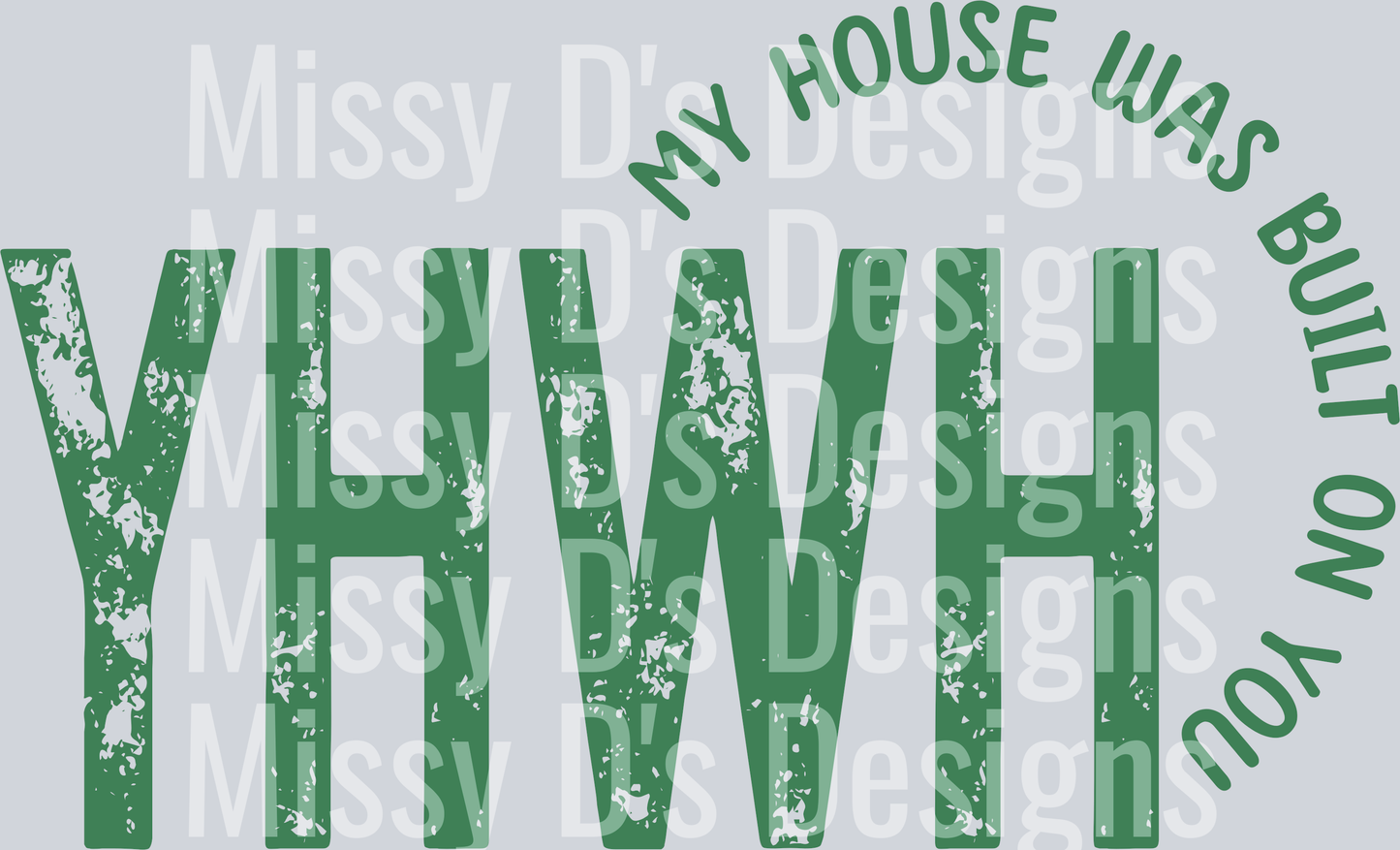 yhwhmyhousewasbuiltonyouGREEN