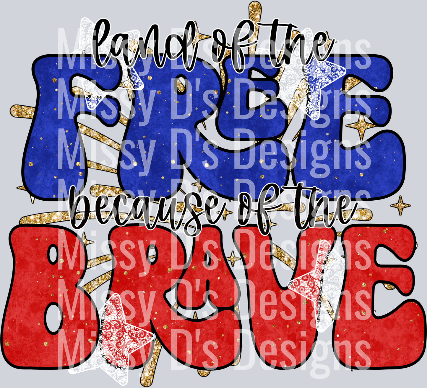 Land of the Free Because of the Brave