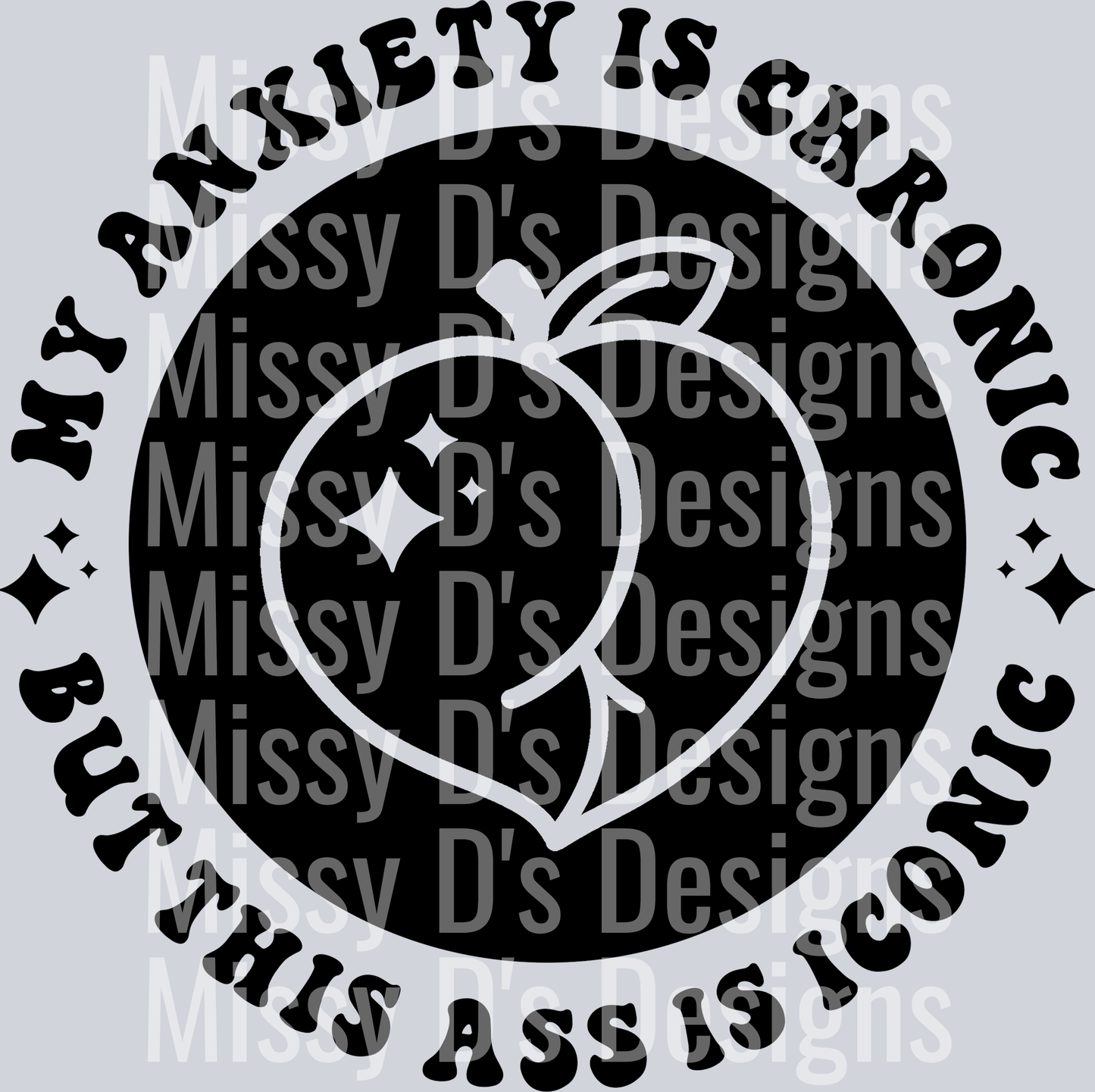 My Anxiety Is Chronic But This Ass Is Iconic Pocket Design