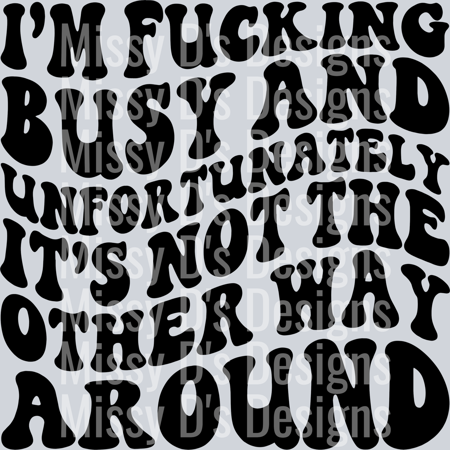 Im Fucking Busy