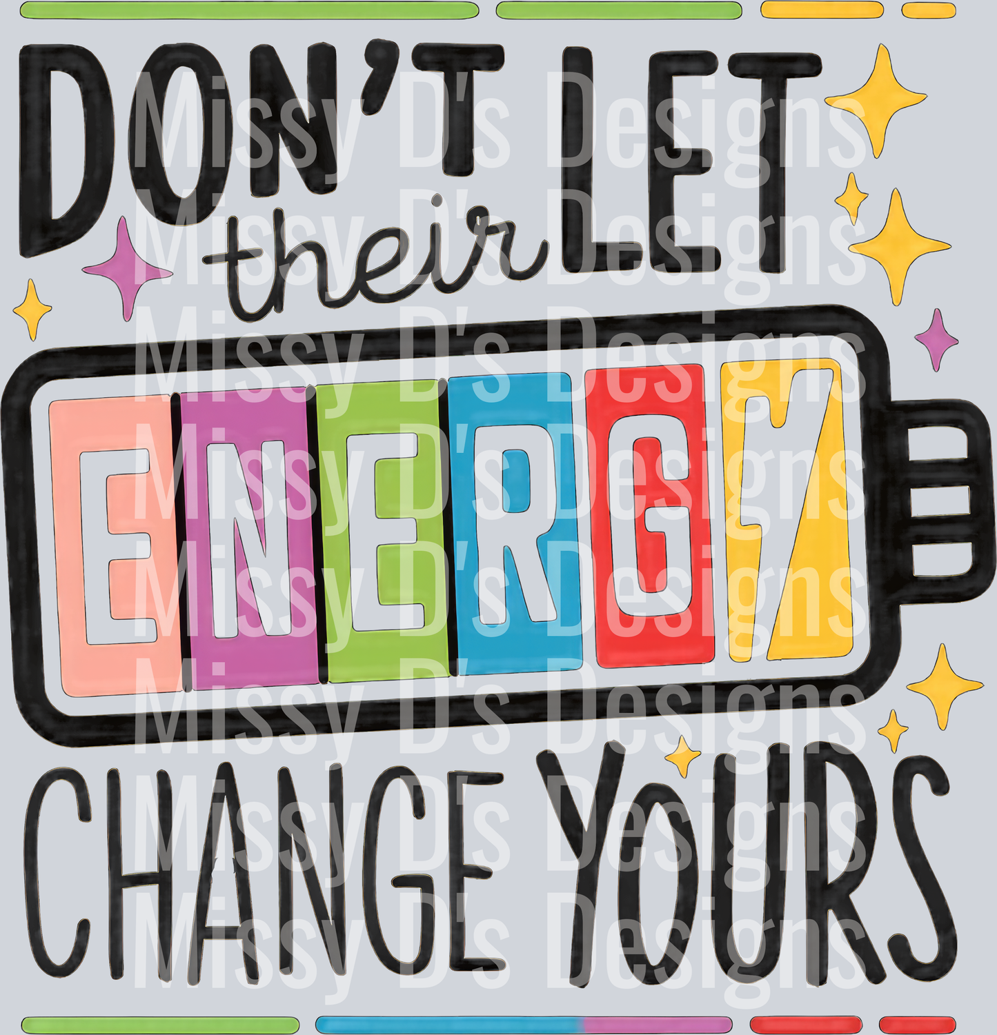 don't let their energy change yours
