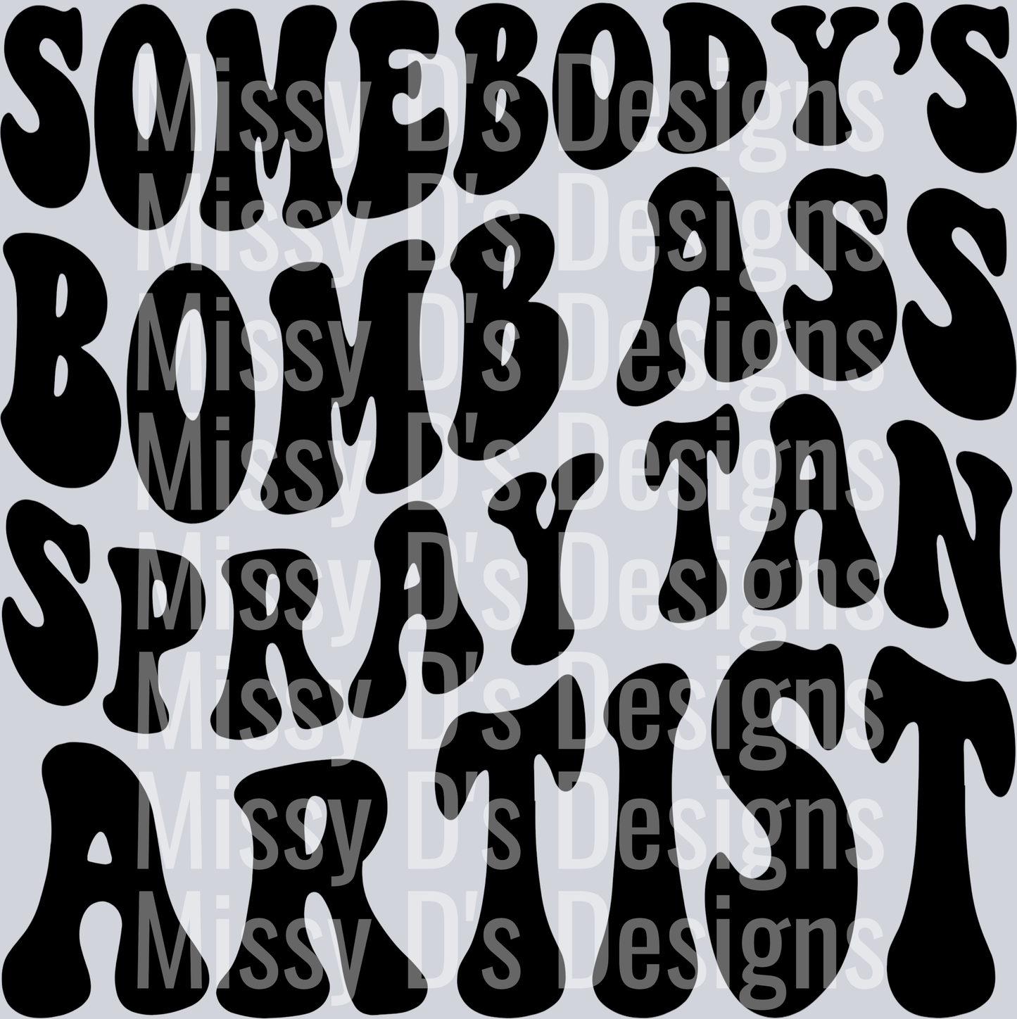 Somebodys Bomb Ass Spray Tan Artist