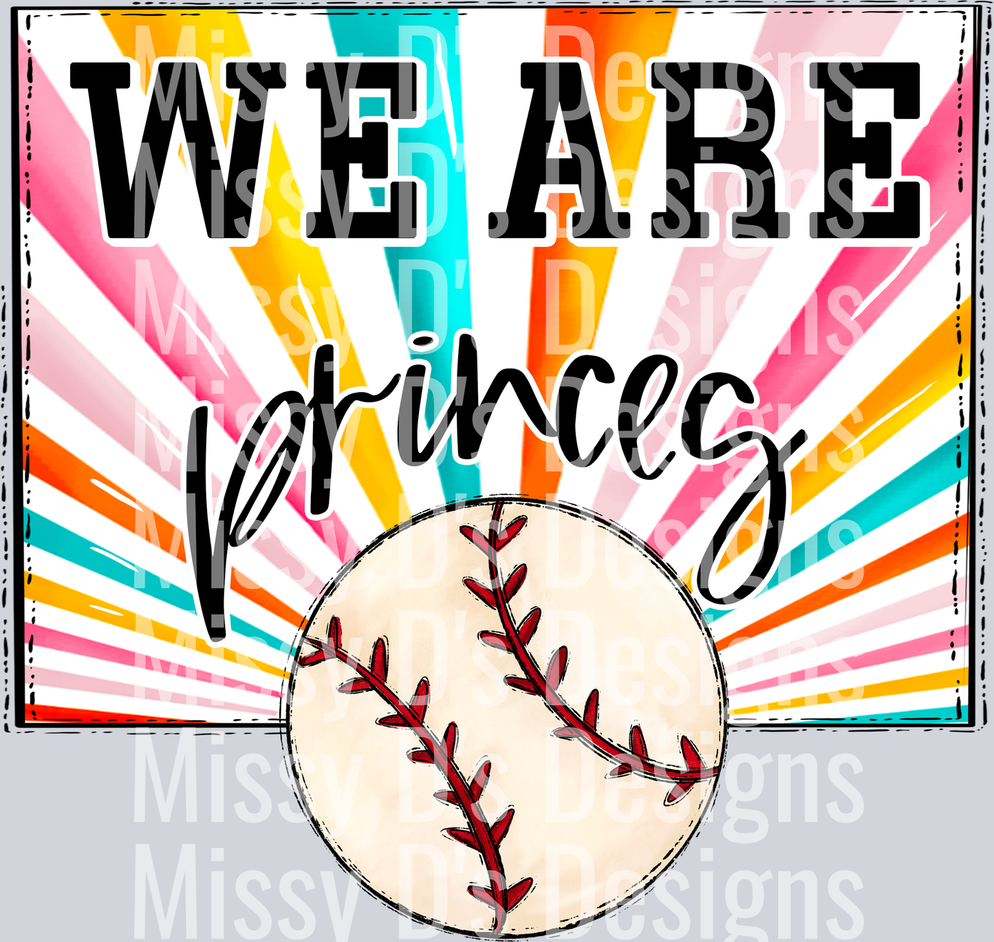 sunburst WE ARE princes baseball