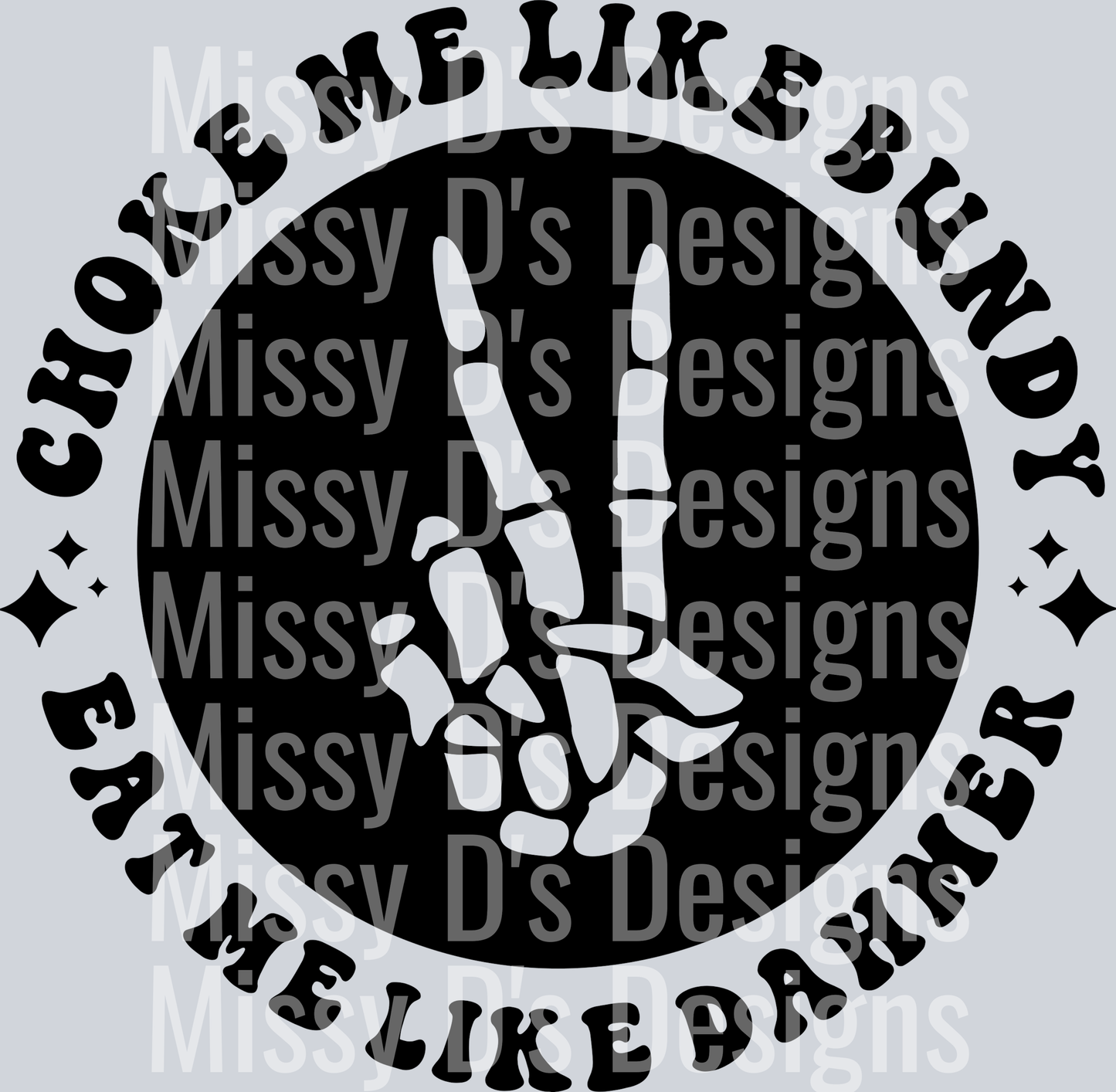 Choke Me Like Bundy Eat Me Like Dahmer Pocket Design