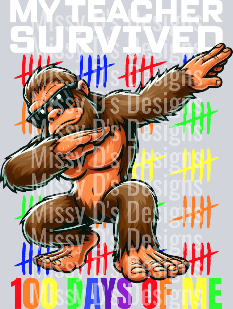 Kids Funny Bigfoot My Teacher Survived 100 Days of Me