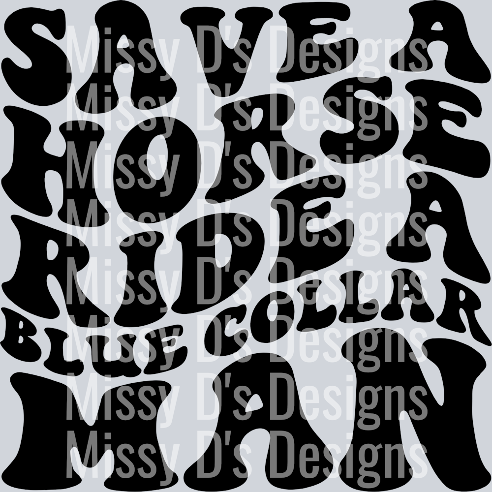 Save A Horse Ride A Blue Collar Man