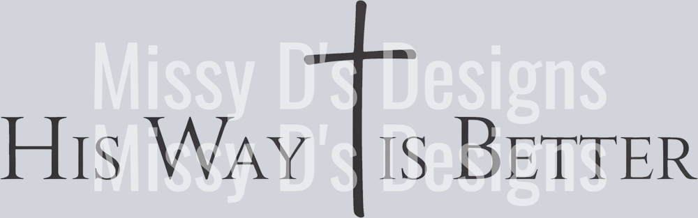 His Way Is Better Christian SVG