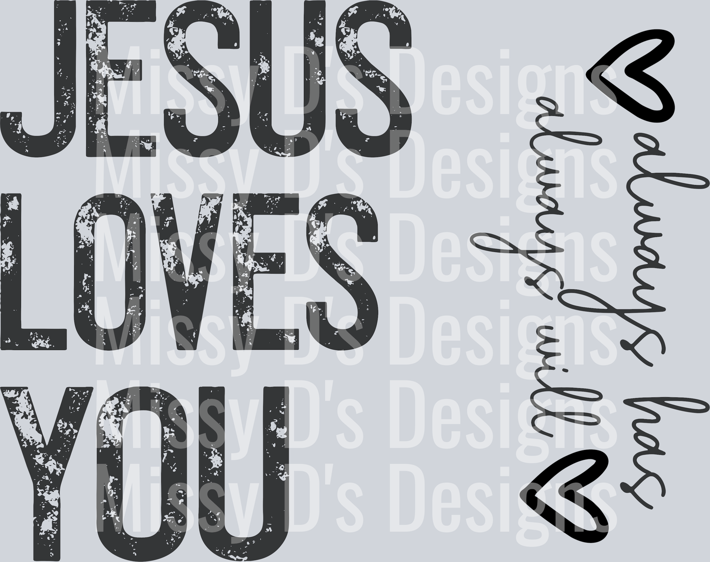 Jesuslovesyoualwayshasalwayswill3