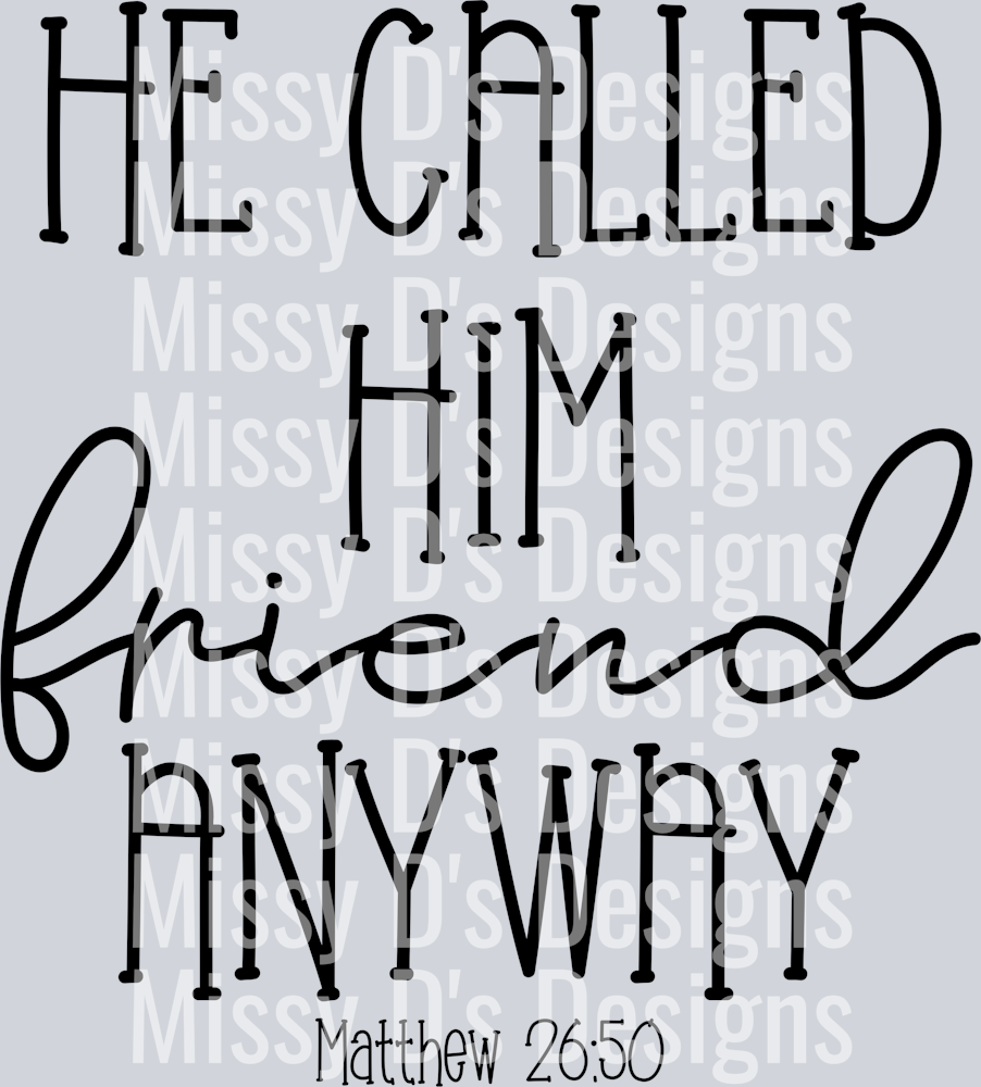 HeCalledHimFriendAnyway - Copy
