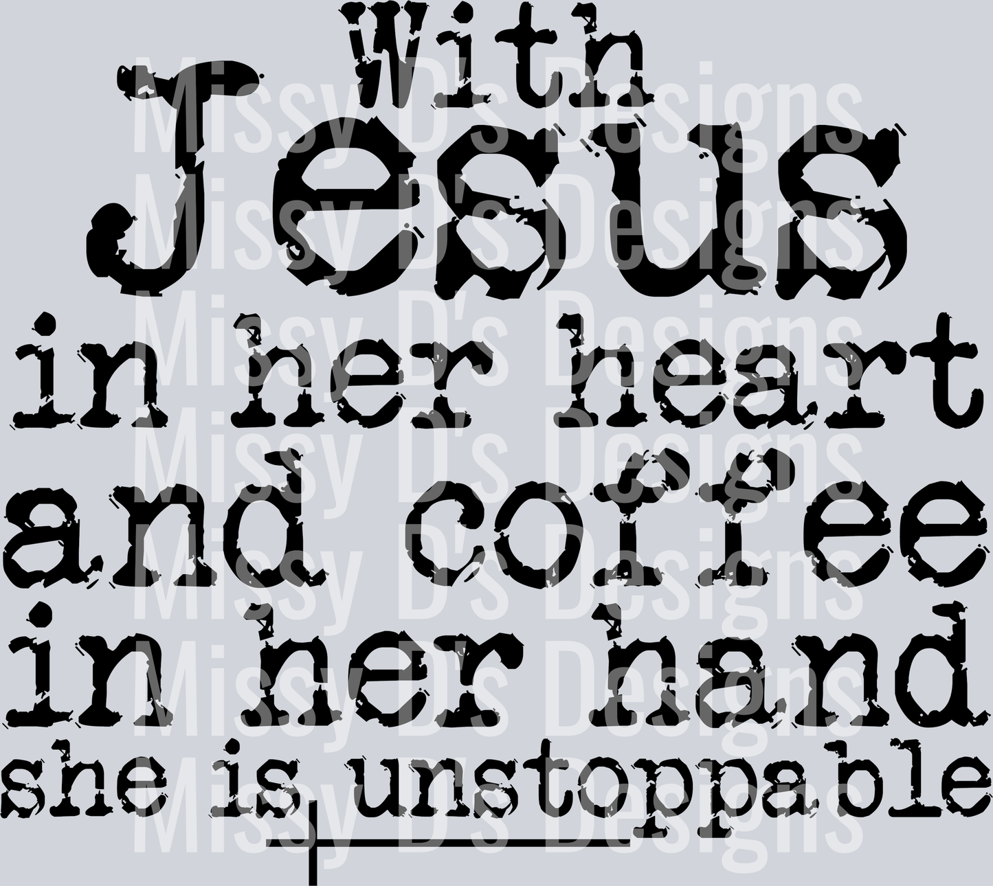 with jesus in her heart and coffee in her hand