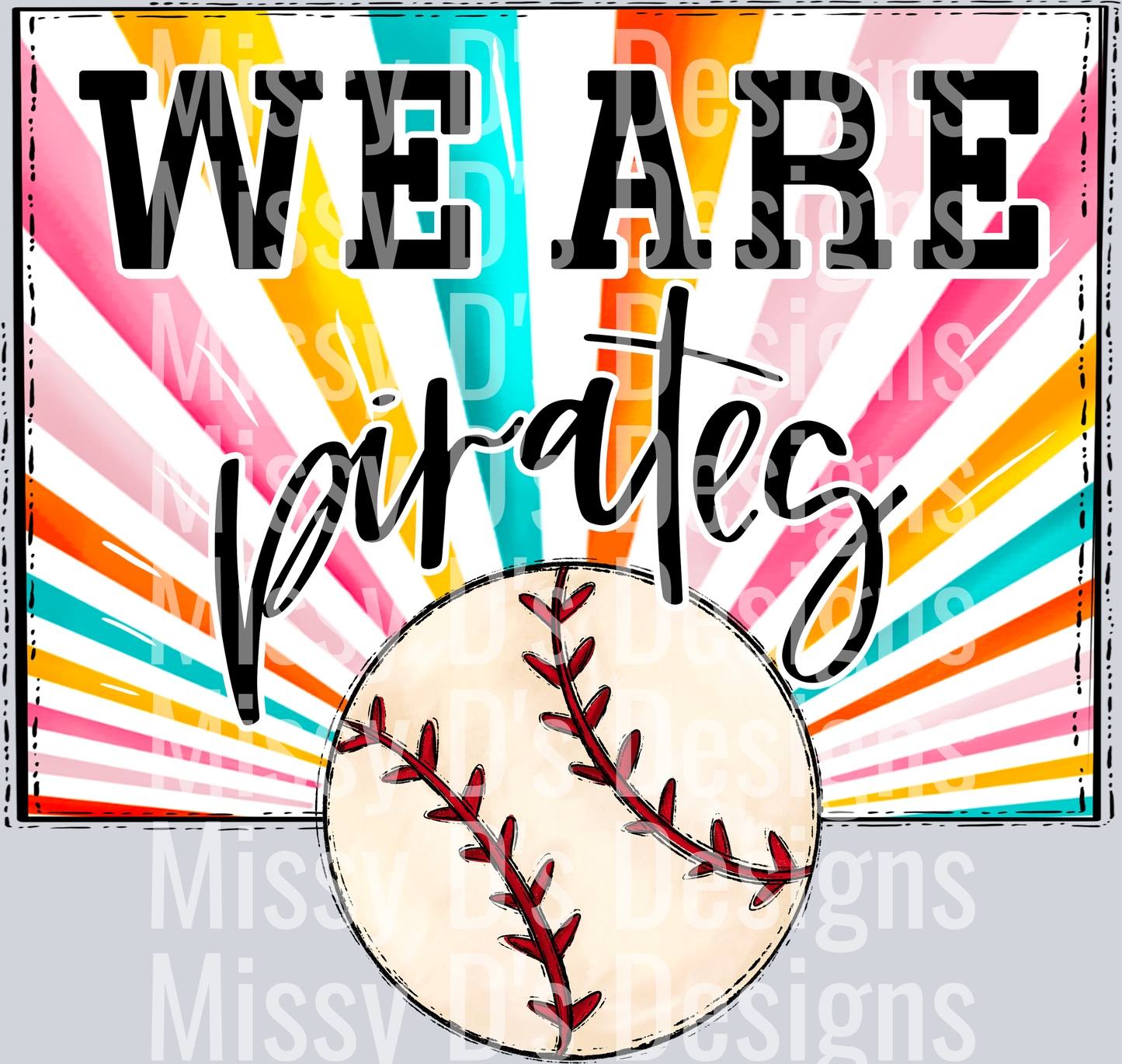 sunburst WE ARE pirates baseball