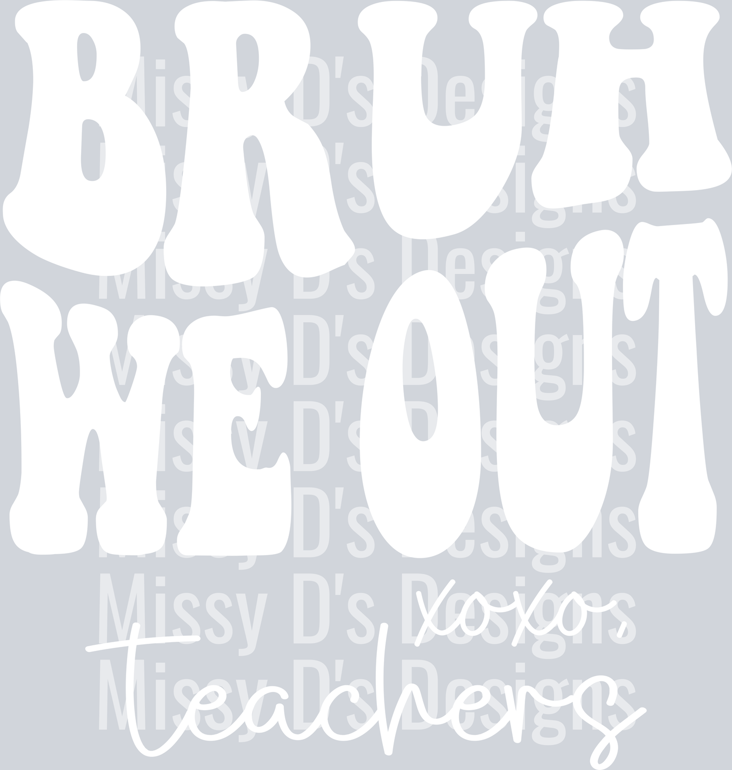 bruhweoutWHITE