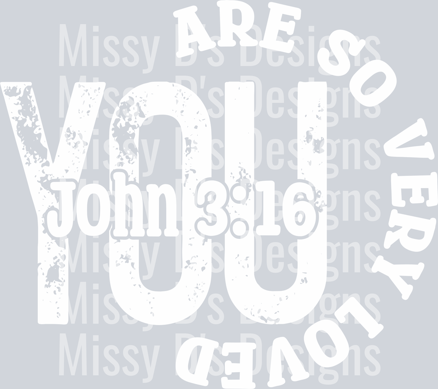 youaresoverylovedWHITE