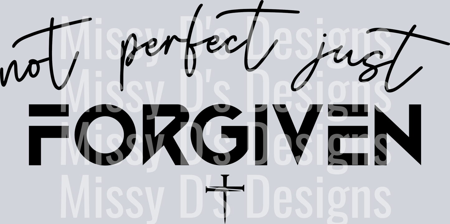 Not Perfect Just Forgiven