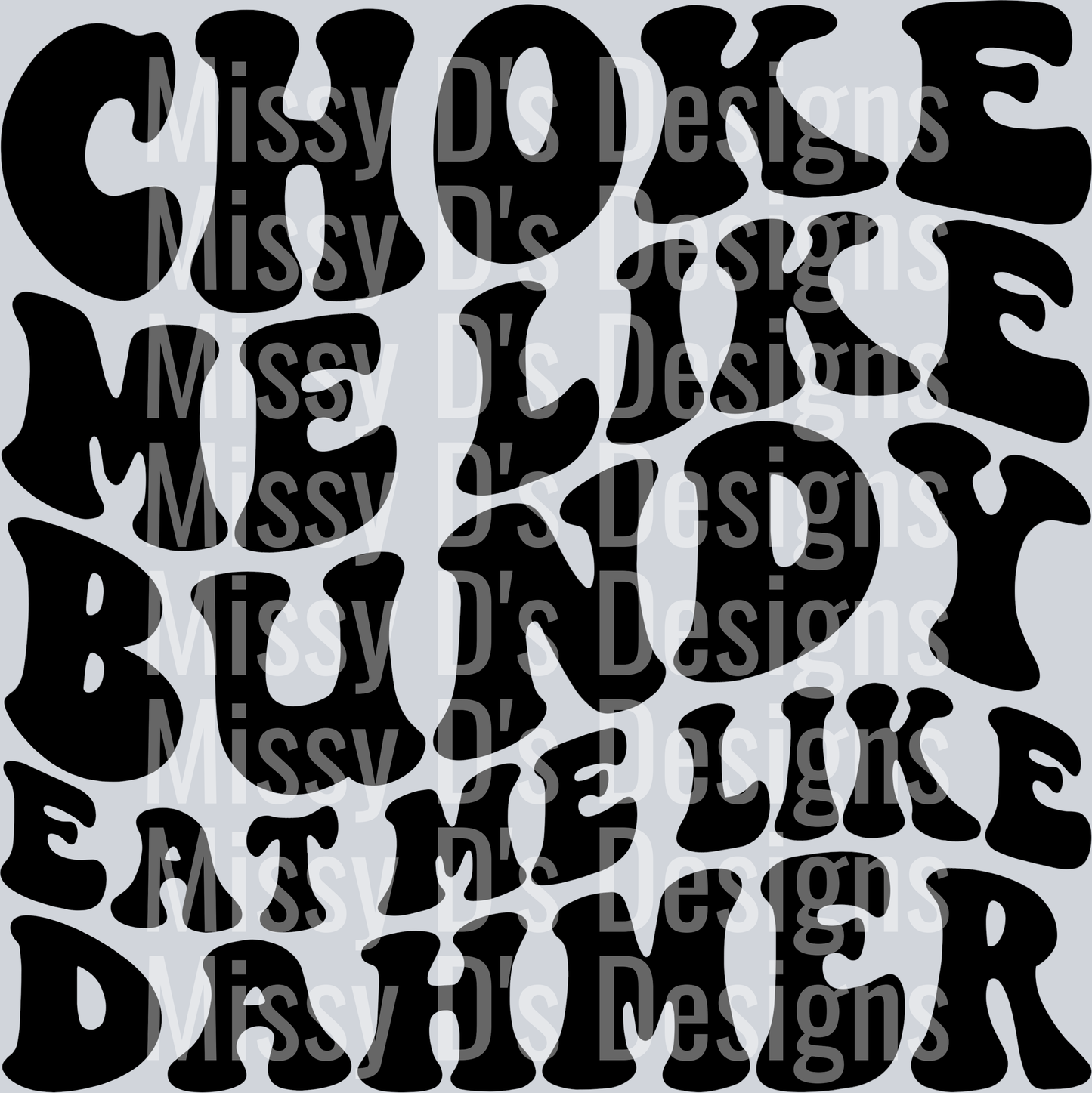 Choke Me Like Bundy Eat Me Like Dahmer