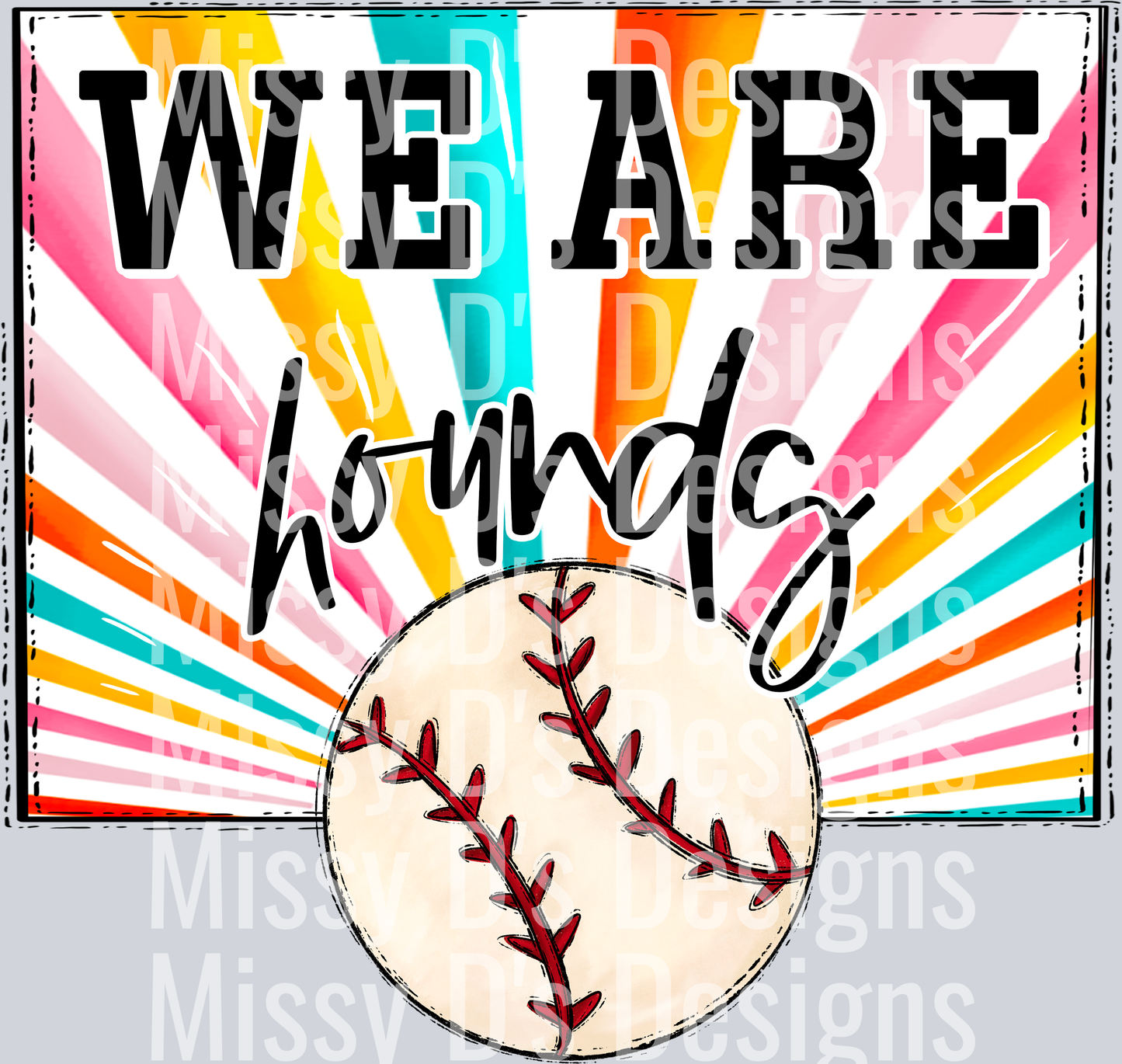 sunburst WE ARE hounds baseball