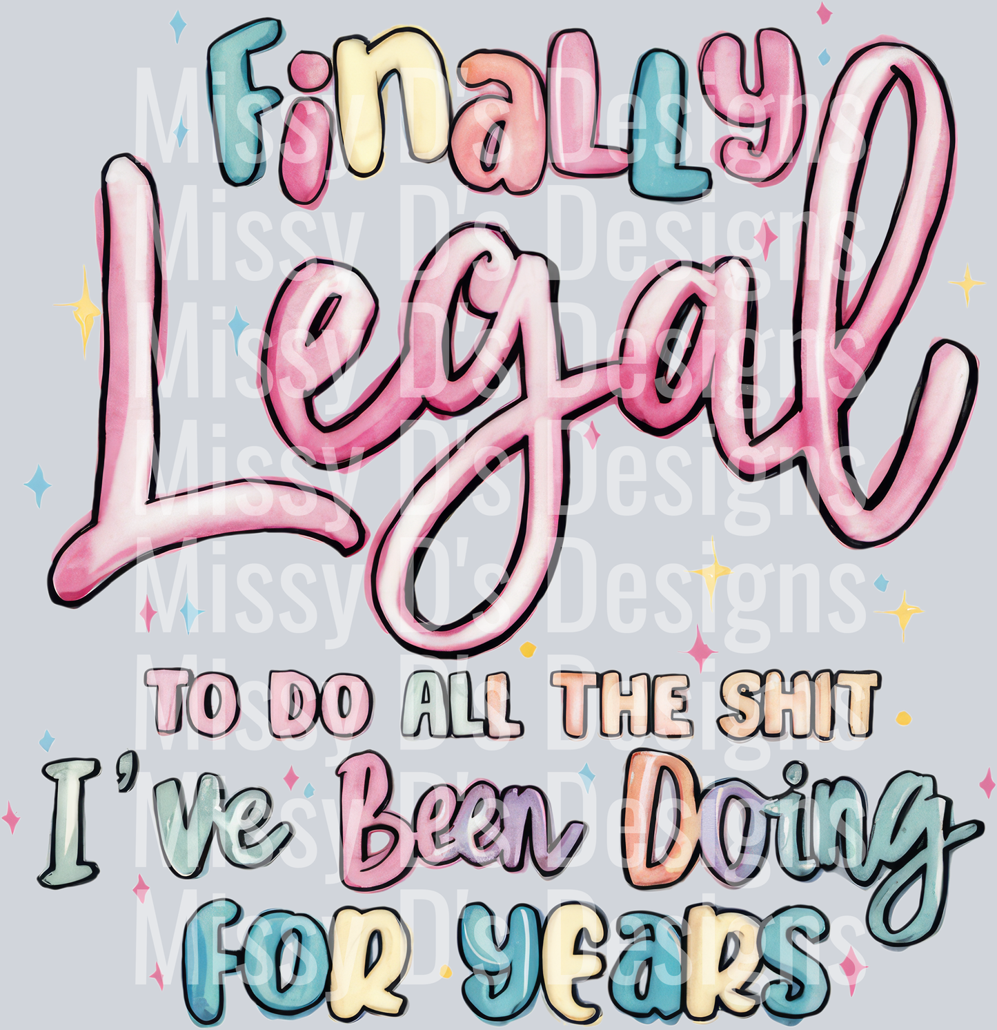 Finally Legal To Do All The Shit I've Been Doing For Years