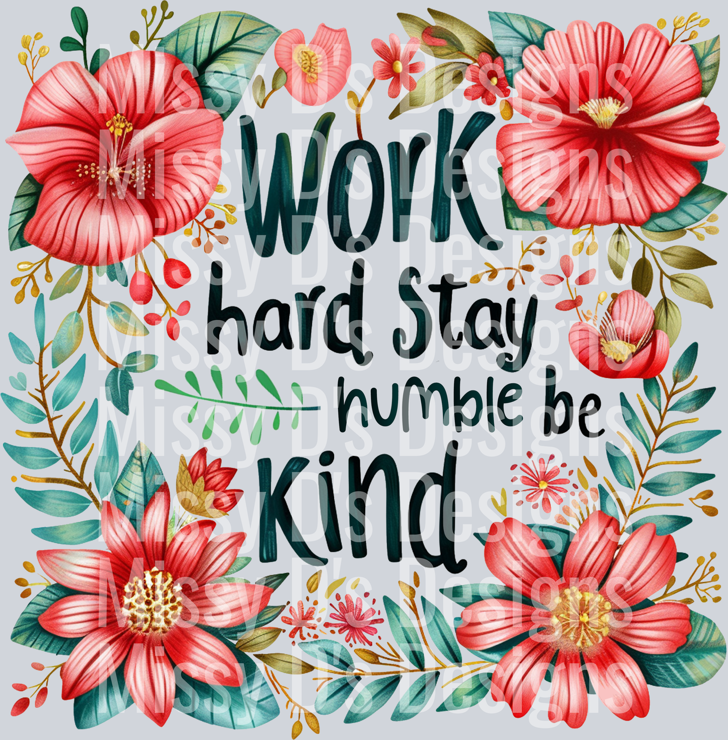 Rms0376 - 20 Work hard stay humble be kind