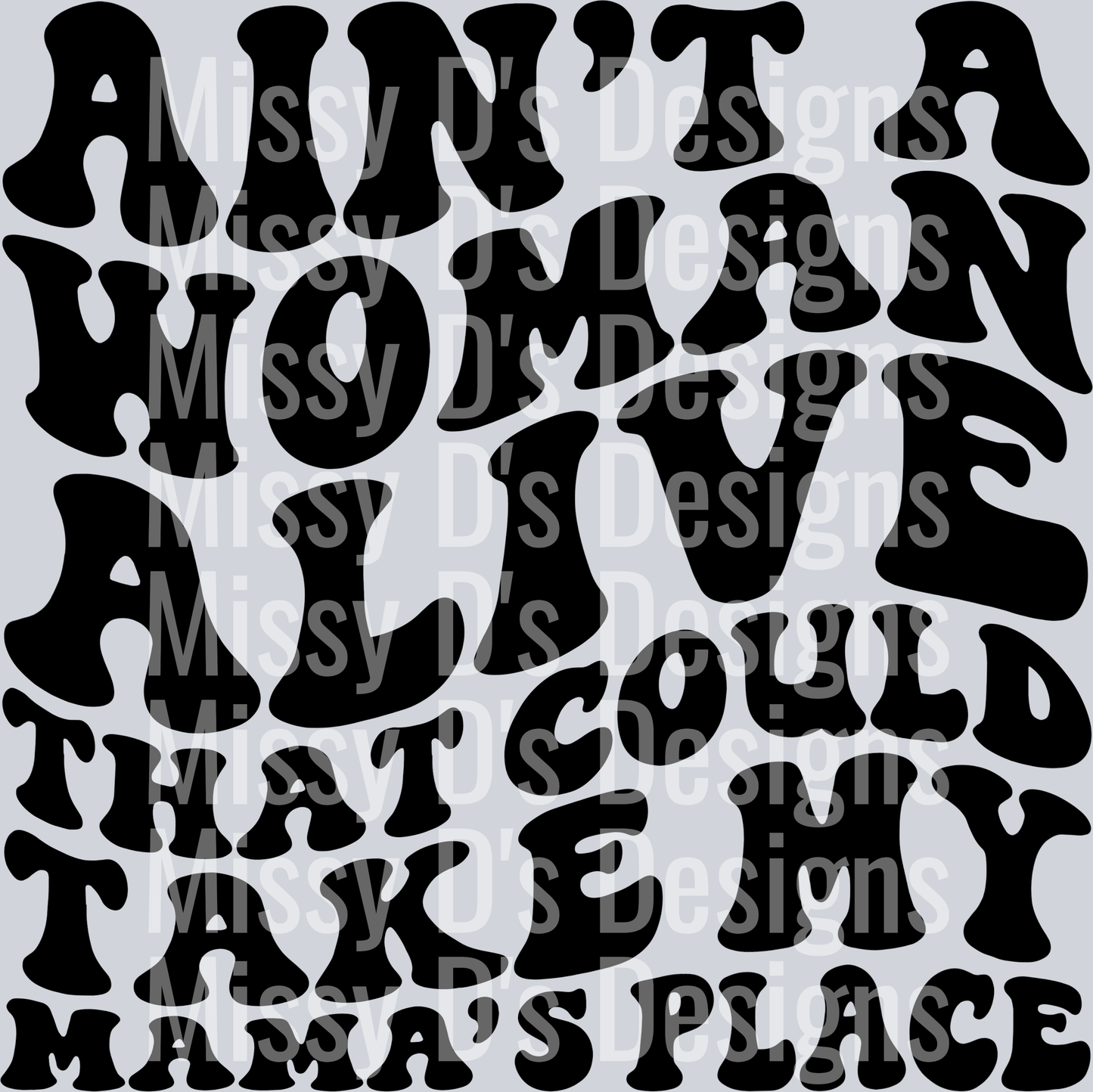 Aint A Woman Alive That Could Take My Mamas Place