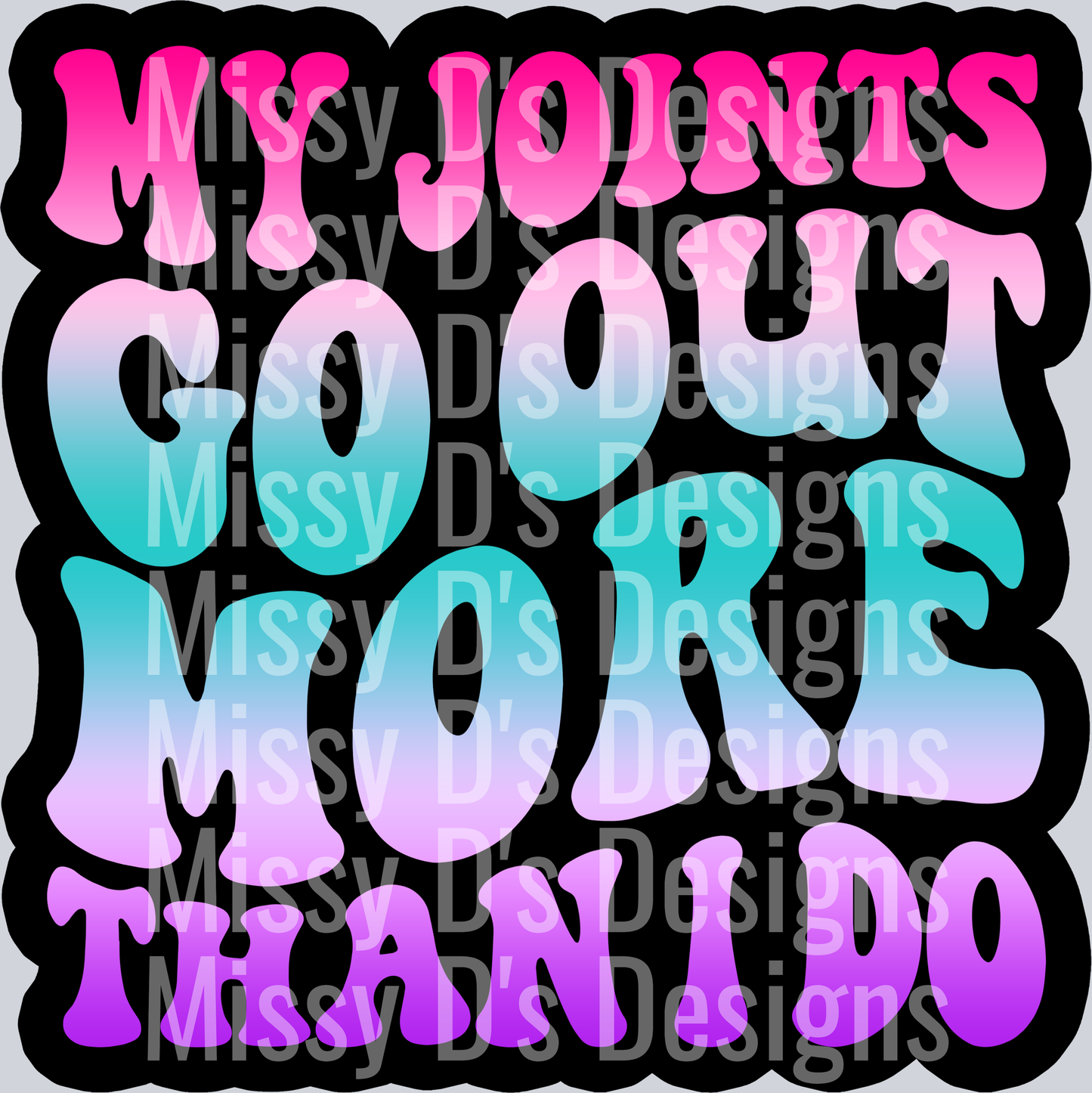 Color My Joints Go Out More Than I Do