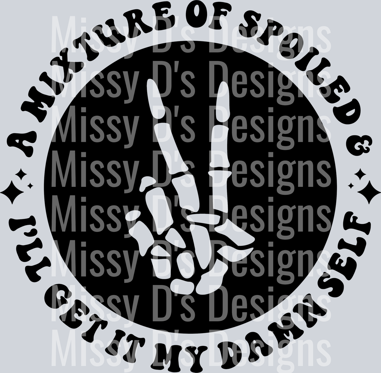 A Mixture Of Spoiled And Ill Get It My Damn Self Pocket Design
