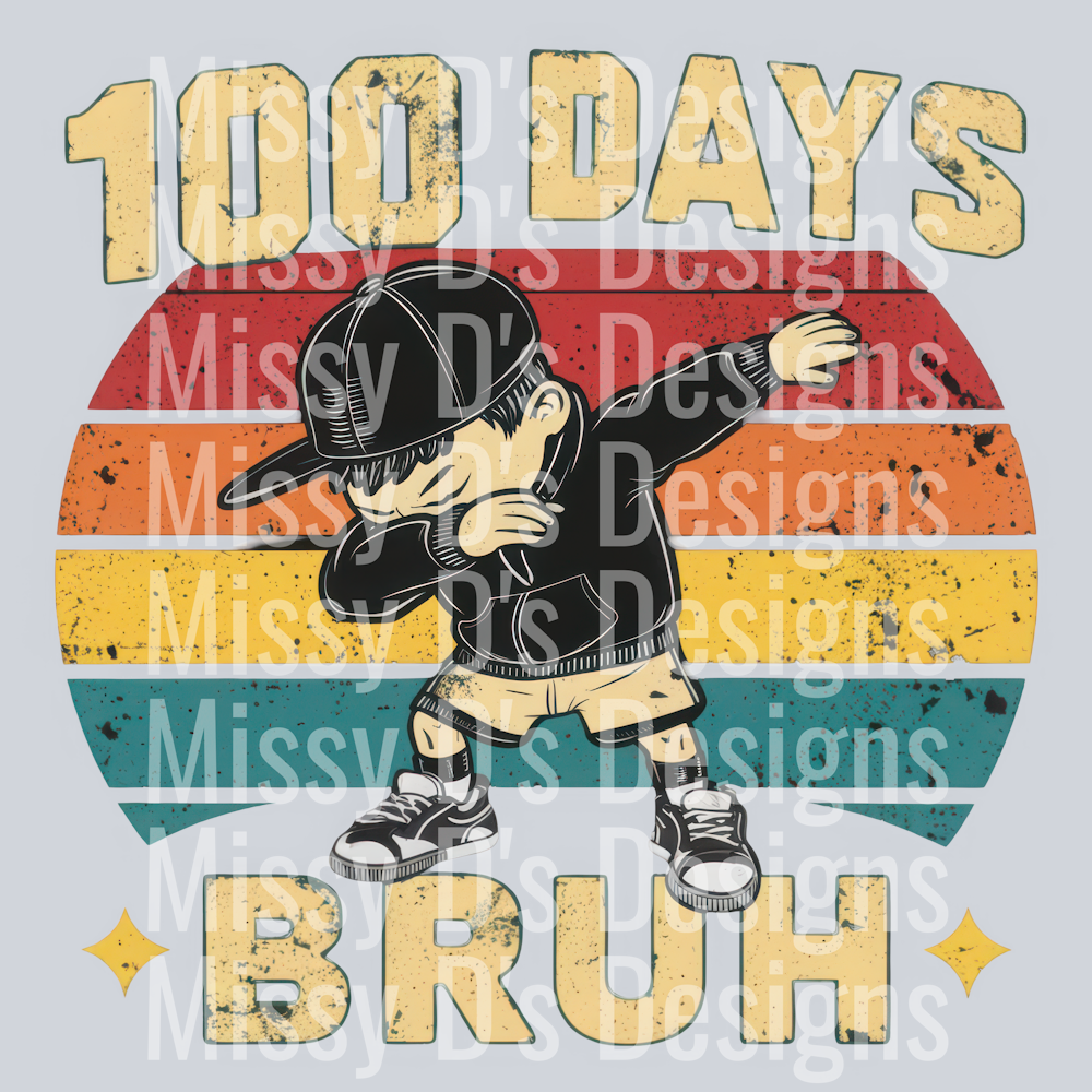 100 days bruh dab