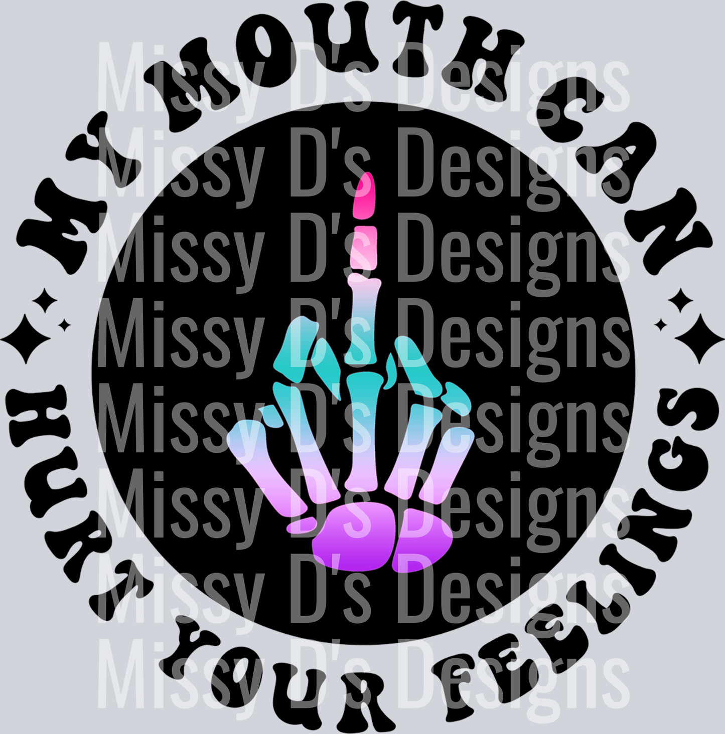 My Mouth Can Hurt Your Feelings Color Pocket Design