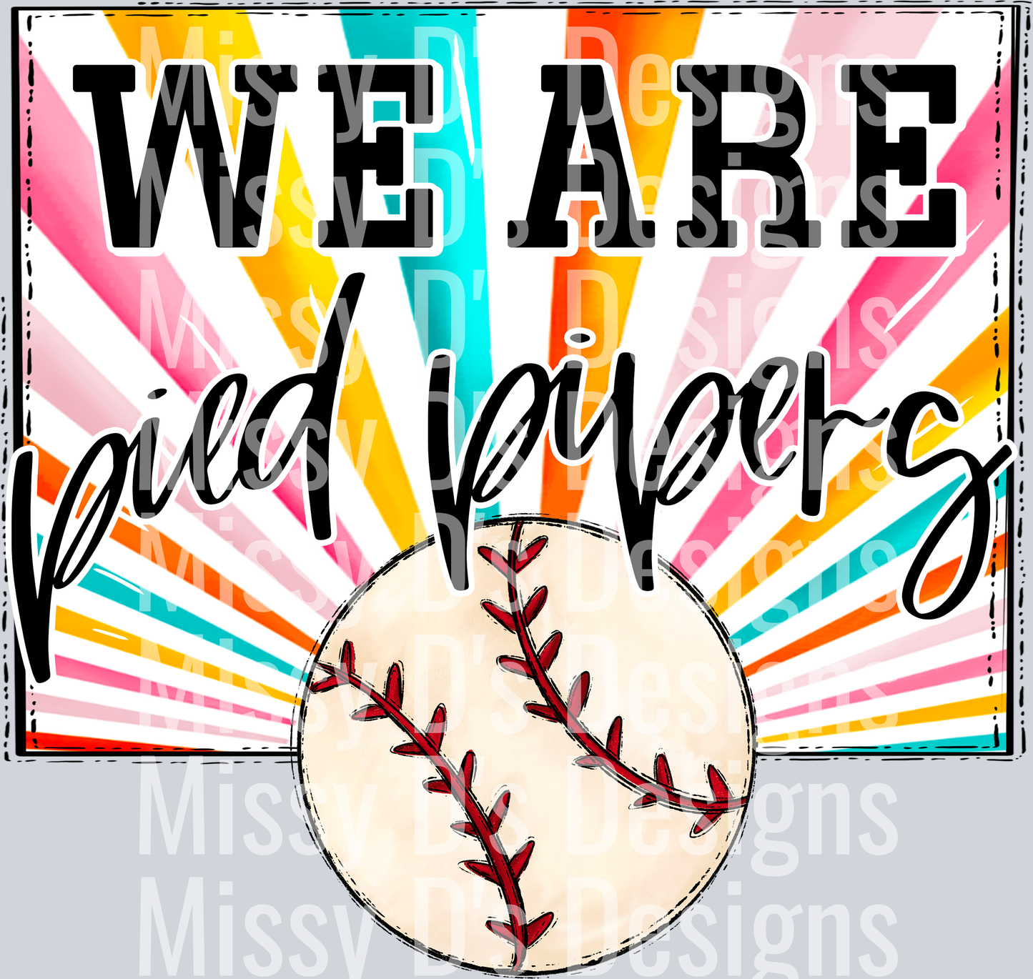 sunburst WE ARE pied pipers baseball