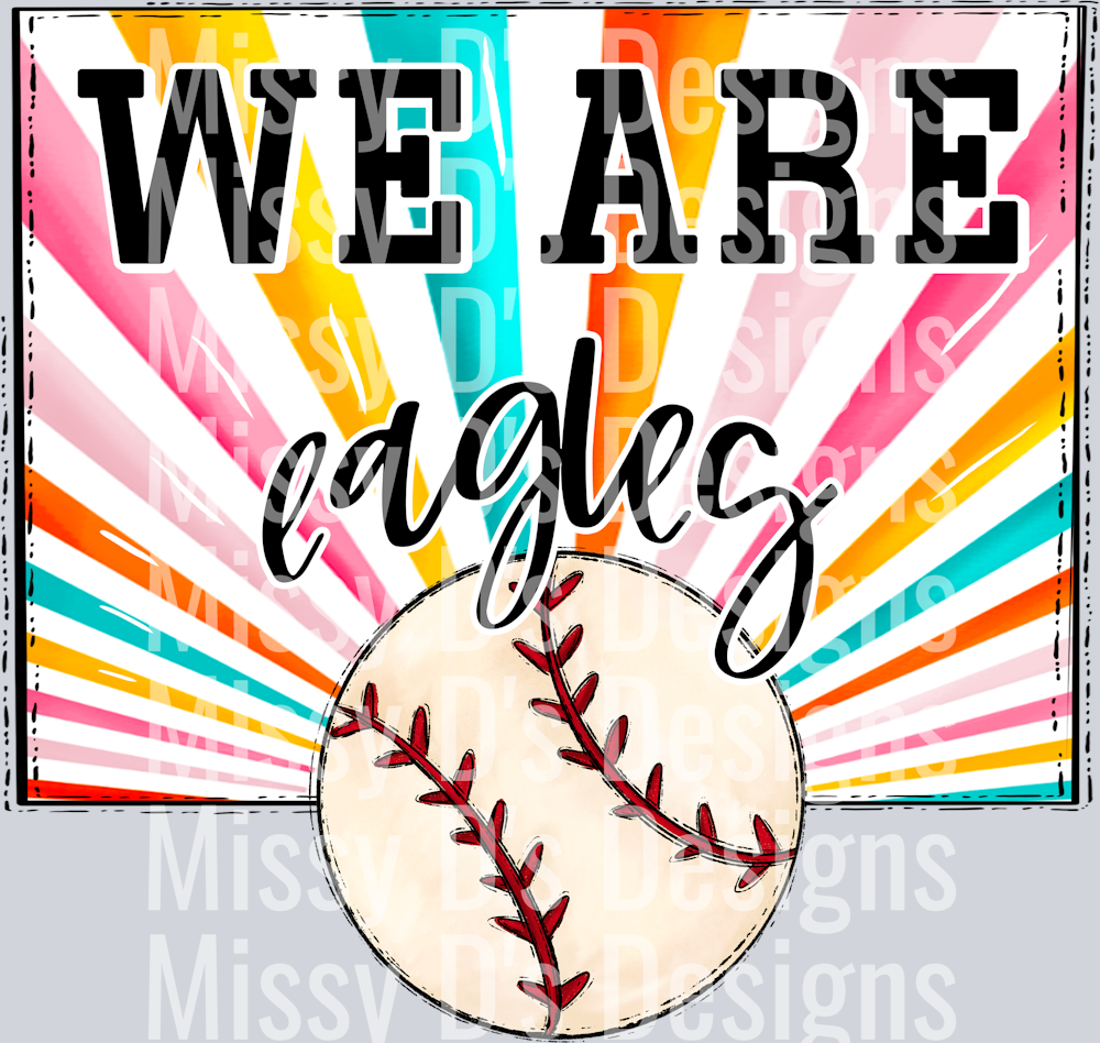 sunburst WE ARE eagles baseball