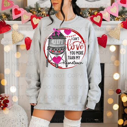 Custom I can't Love you more than my Hometown Zip Code Valentine's Day DTF TRANSFER