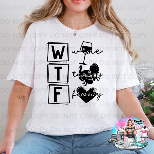 WTF Wine Turkey Family Stacked Thanksgiving SHIRT