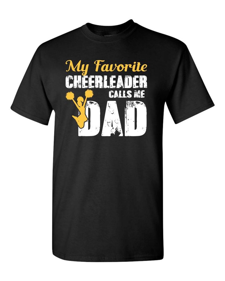 My favorite cheerleader calls me Dad SHIRT