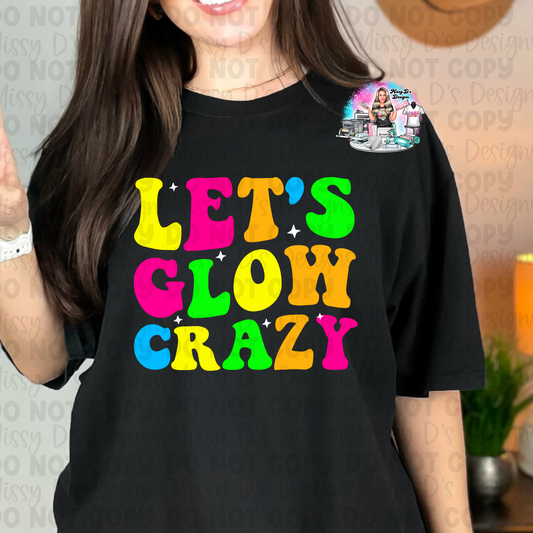 Let's Glow Crazy Glow Party Bubble Letters SHIRT