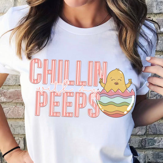Chillin with my Peeps Easter SHIRT