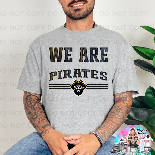 We are Pirates Steel w/ Pirate SHIRT