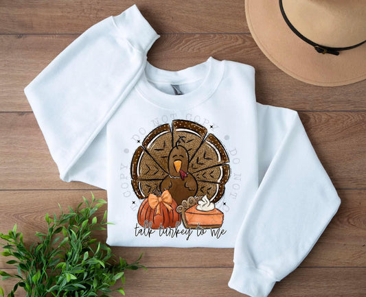 Talk Turkey to Me Thanksgiving SHIRT