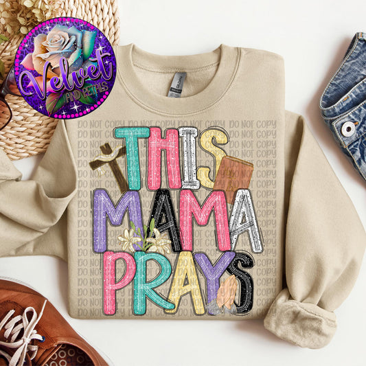 This Mama Prays Colorful SHIRT