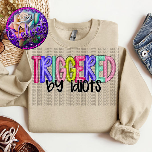 Triggered by Idiots Black Writing SHIRT