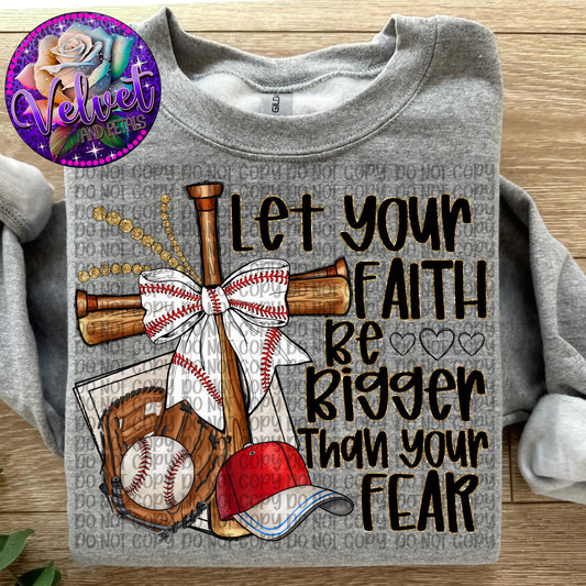 Let your faith Be Bigger than your Fear Baseball SHIRT