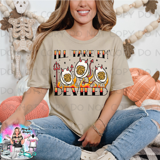 I'll take 'em deviled fire SHIRT