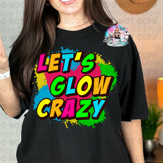 Let's Glow Crazy Glow Party BOLD SHIRT