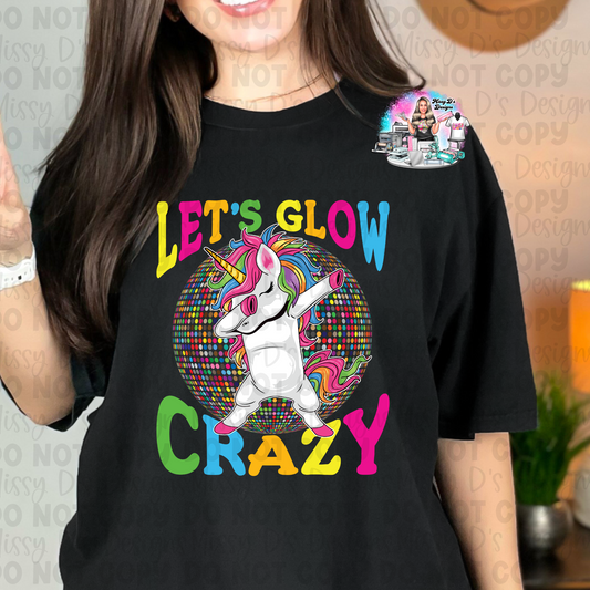 Let's Glow Crazy Glow Party Unicorn SHIRT