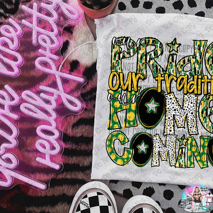 Our Pride Our Tradition Our Homecoming SHIRT
