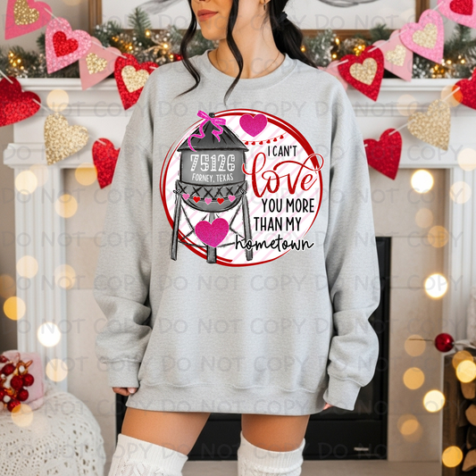 Custom I can't Love you more than my Hometown Zip Code Valentine's Day DTF TRANSFER