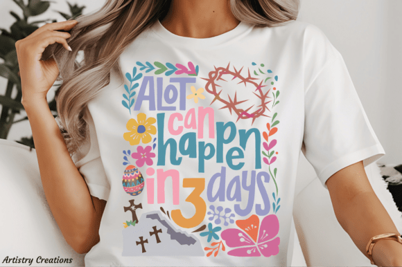 A lot can happen in 3 days Easter Boho SHIRT