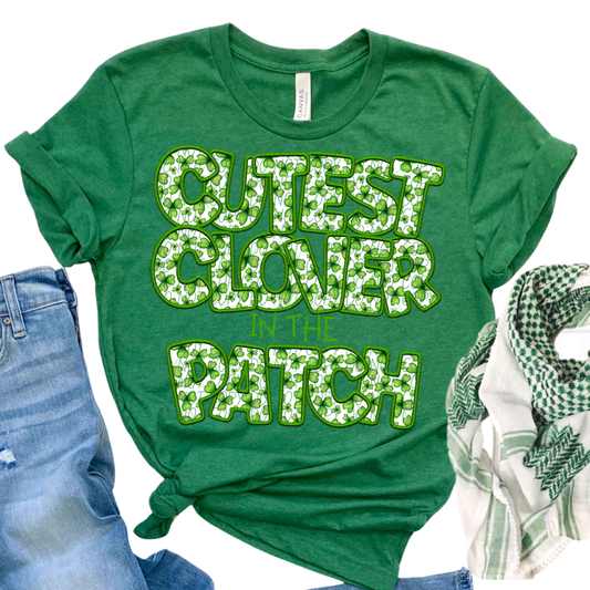 Cutest Clover in the Patch Green SHIRT