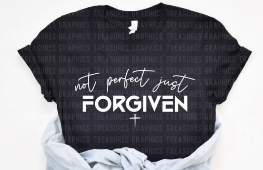 Not Perfect Just Forgiven White Writing SHIRT