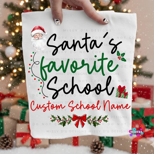 Customizable Christmas Santa's Favorite School DTF TRANSFER